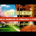 Ritual de Equinoccio de Primavera: Actualiza tu Energía